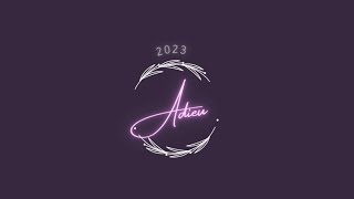 Adieu 2023 (Dance)