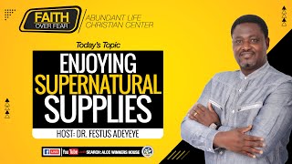 Enjoying Supernatural Supplies | Dr. Festus Adeyeye | ALCC Winners House