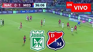 🔴 Medellin vs Nacional EN VIVO / Liga Betplay