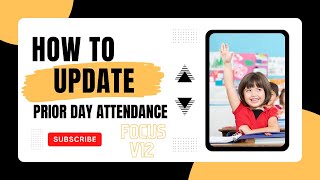Updating a Previous Days Attendance Focus V12