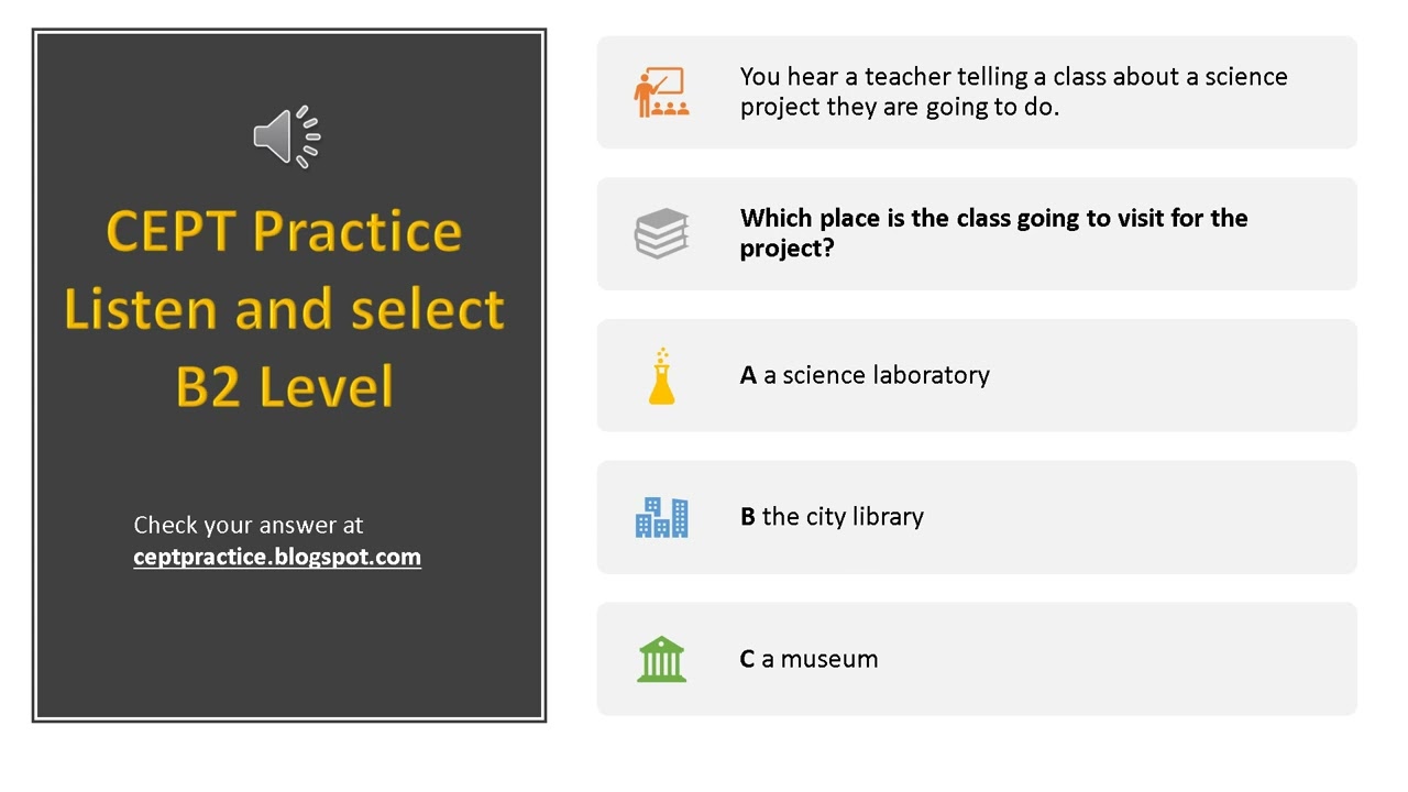 CEPT Practice Listen And Select B2 Level About A Science Project - YouTube