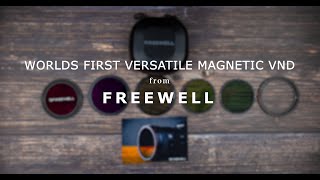 World’s first Versatile Magnetic VND filters from Freewell - 7 features 20 functions in a single set