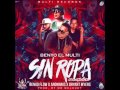 Download Sin Ropa remix Benyo El Multi ft Ñengo Flow Anonimus Bryant Myers mp3