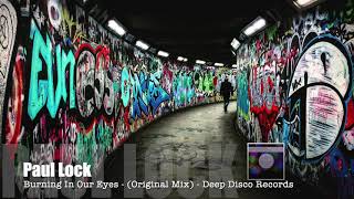 Paul Lock - Burning In Our Eyes - (Original Mix)