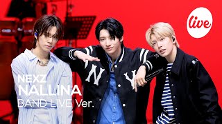 [4K] NEXZ - “NALLINA” Band LIVE Concert [it's Live] K-POP live music show