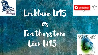 Locklane U15 vs Featherstone Lions U15