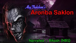 Manipuri Horror Story “ARONBA SAKLON” || Manipuri Full Horror Story || NBS’s Collection