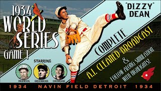 1934 World Series Game 1 Broadcast *AI CLEANED AUDIO* - St. Louis Cardinals at Detroit Tigers