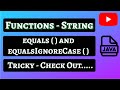 Functions - Strings.  equals (  ) and equalsIgnoreCase (  ).