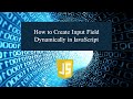 How to Create Input Field Dynamically in JavaScript