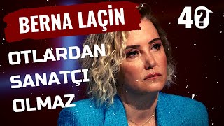 Berna Laçin - Sanatçı Politik Olmak Zorunda Mıdır? | 40