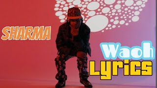 SHARMA BOY - WOAH LYRICS