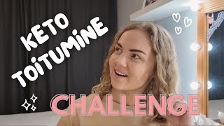 KETO CHALLENGE | Keto 4 nädalane toitumiskava, suveks saledaks, LOOS!