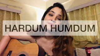 Hardum Humdum || Cover by Melissa Srivastava