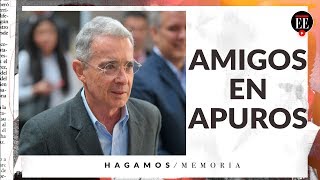 Ñeñepolítica: los amigos de Álvaro Uribe que terminaron en líos con la justicia - Hagamos Memoria