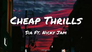 Cheap Thrills ; REMIX // Sia Ft. Nicky Jam (Lyrics/Letra) 🎵