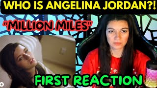 FIRST TIME HEARING ANGELINA JORDAN! "Million Miles" REACTION!