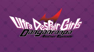 Danganronpa Another Episode: Ultra Despair Girls | Прохождение #4 [PC] - СТРИМ