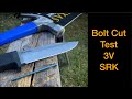 Bolt Cut Test: Cold Steel SRK 3V