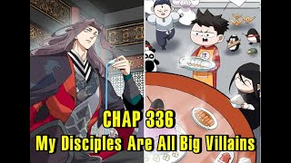 My Disciples Are All Big Villains Chapter 336|Mahua Comic