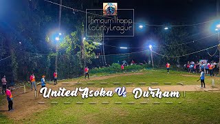 UNITED ASOKA VS DURHAM | TCL | THENGUMTHOPP COUNTY LEAGUE |