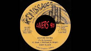 CODY BLACK KEEP ON TRYING RENAISANCE