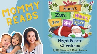 KIDS BEDTIME STORY READ ALOUD: Santa's (Zany, Wacky, Just Not Right!) Night Before Christmas