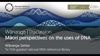 Wānanga 2: Māori perspectives on the uses of DNA data