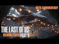 The Last of Us 2 Remastered - COMMENTARY | Neil Druckmann, Ashley Johnson, Troy Baker, Laura Bailey