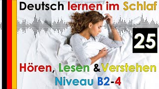 Deutsch lernen im Schlaf & Hören  Lesen und Verstehen Niveau B2 - 4 (25)