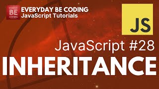 Inheritance in JavaScript - #28 @Everyday-Be-Coding
