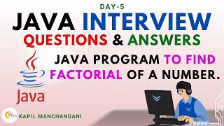 Factorial Program in Java |Java Interview Questions and Answers