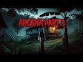 ARCANA PART 3