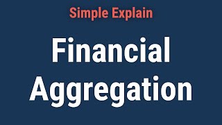 What is Financial Aggregation? How Does it Work?