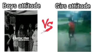 girls vs boys attitude 😄😄#memes #girlsvsboys #girlsvsboysattitude
