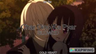 Char Dino Ka Pyar (SLOWED DOWN) | Rahul Jain | Unplugged | ठंडा दिल AKA COLD HEART
