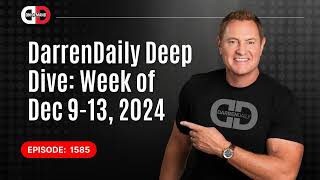 DarrenDaily Deep Dive: Week of Dec 9-13, 2024