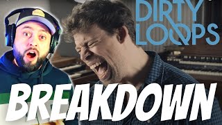 Dirty Loops - Breakdown | Vocalist From The UK Reacts