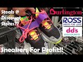 Looking for Sneakers to Make a Profit!! Burlington & Ross Hunting