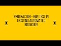 Protractor - Run test in existing automated browser! | LetCode