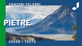 Pietre - Canzoni celebri con testo