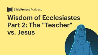 The "Teacher" vs. Jesus • Wisdom Ep. 4