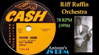 Riff Ruffin Orchestra | Drivin' Home - part 2 | Cash 78 rpm | 1956 USA