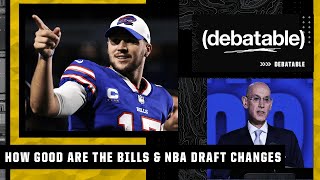 Just how good are the Bills? Plus, the NBA’s plan to change the draft age to 18 | (debatable)