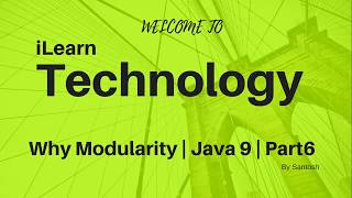 Why Modularity? | Project Jigsaw | Java 9 | Part 6