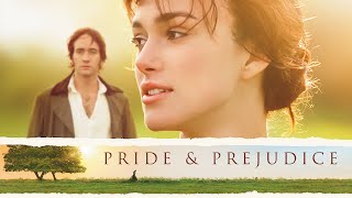 Pride & Prejudice (2005) Movie || Keira Knightley, Matthew Macfadyen, Rosamund P || Review and Facts