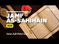 Jami' As-Sahihain – 28 | Ustaz Adli Mohd Saad