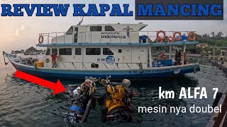 REVIEW KAPAL MANCING KM ALFA 7 LAMPUNG ‼️‼️ SUPER MEWAH