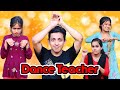 Dance Teacher | Part 2 | Funny Video | Prashant Sharma Entertainment