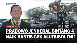Gagahnya Prabowo Sandang Jenderal Bintang 4 Naik Rantis Bareng Panglima-Kapolri Cek Alutsista TNI!